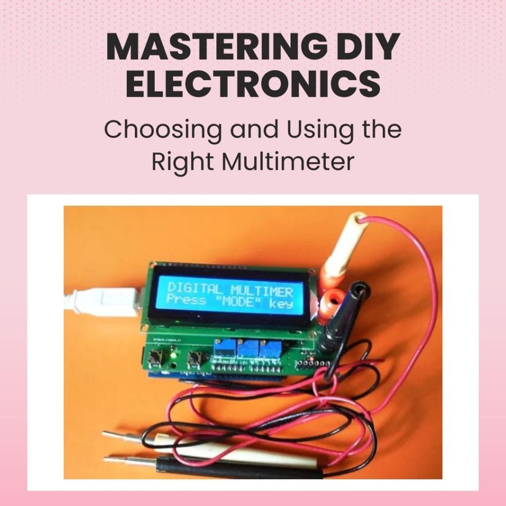 Mastering DIY Electronics