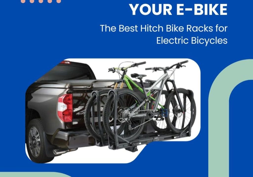 Best Hitch Bike Racks for Electric Bicycles